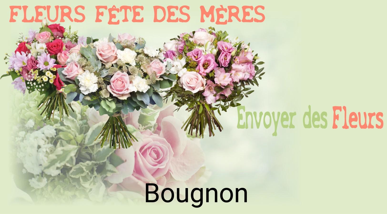 Bouquet de Fête des Mères livré à Bougnon
